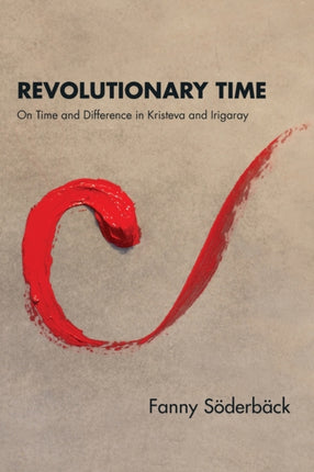 Revolutionary Time On Time and Difference in