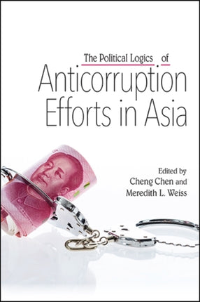 Political Logics of Anticorruption Efforts in