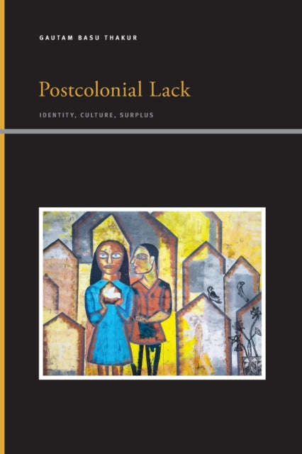 Postcolonial Lack Identity Culture Surplus SUNY