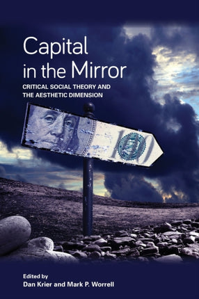 Capital in the Mirror Critical Social Theory and