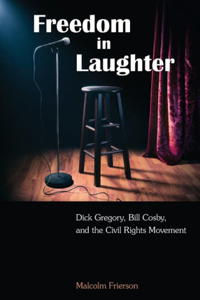 Freedom in Laughter Dick Gregory Bill Cosby and