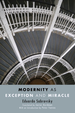 Modernity as Exception and Miracle SUNY series
