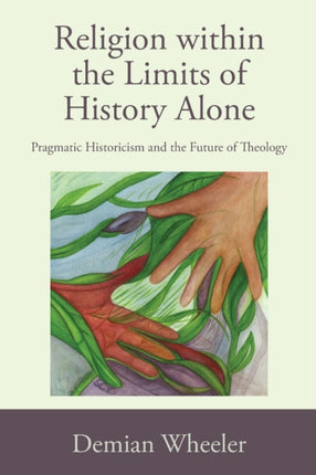 Religion Within the Limits of History Alone