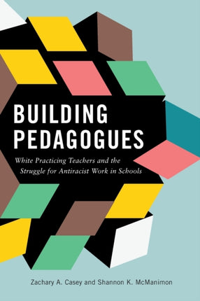 Building Pedagogues White Practicing Teachers and