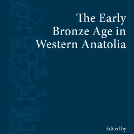 The Early Bronze Age in Western Anatolia