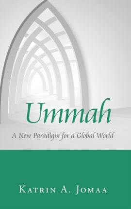 Ummah A New Paradigm for a Global World
