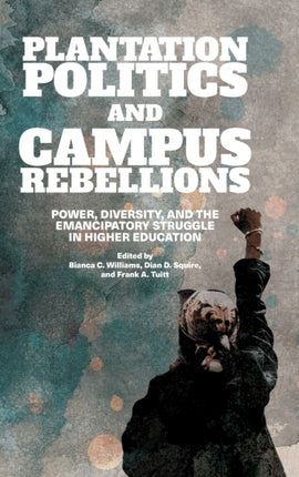 Plantation Politics and Campus Rebellions Power