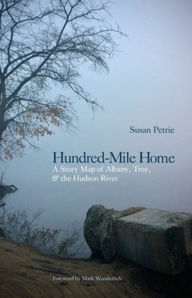 HundredMile Home A Story Map of Albany Troy and