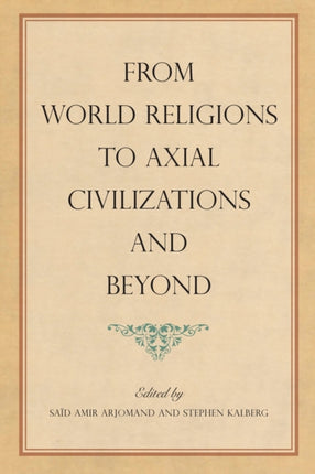 From World Religions to Axial Civilizations and