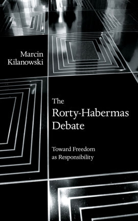 RortyHabermas Debate The Toward Freedom as