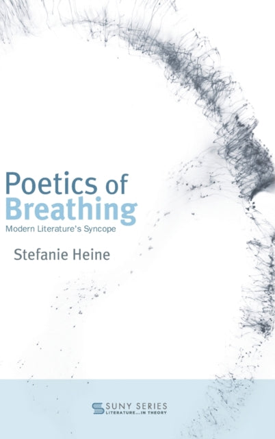 Poetics of Breathing Modern Literatures Syncope