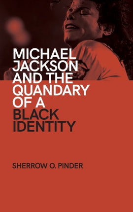 Michael Jackson and the Quandary of a Black