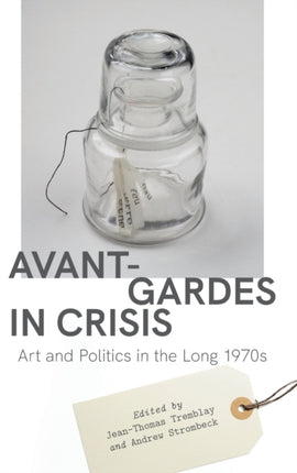 AvantGardes in Crisis