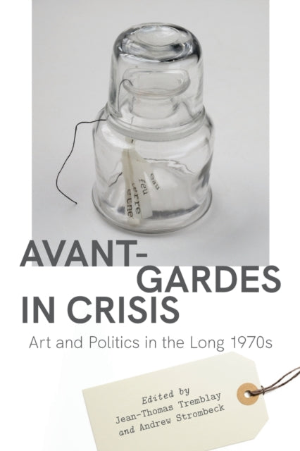 AvantGardes in Crisis