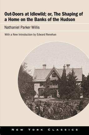 OutDoors at Idlewild or The Shaping of a Home on