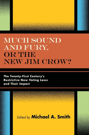 Much Sound and Fury or the New Jim Crow