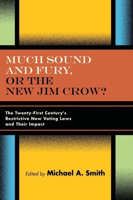 Much Sound and Fury or the New Jim Crow