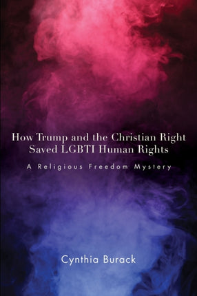 How Trump and the Christian Right Saved Lgbti