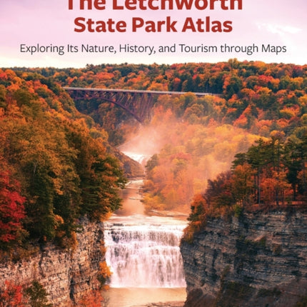 The Letchworth State Park Atlas