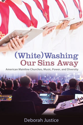 WhiteWashing Our Sins Away