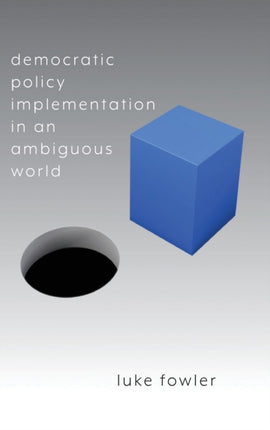 Democratic Policy Implementation in an Ambiguous