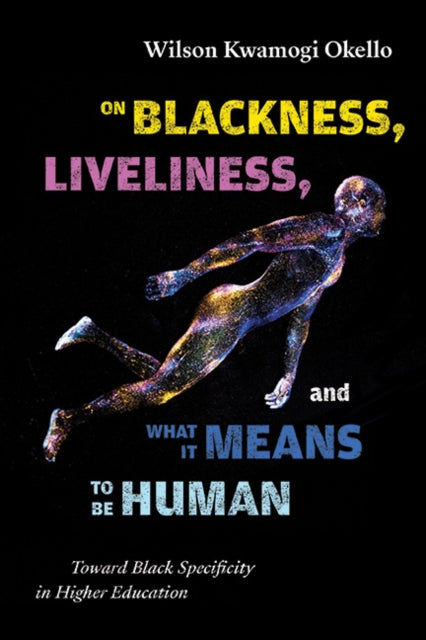 On Blackness Liveliness and What It Means to Be