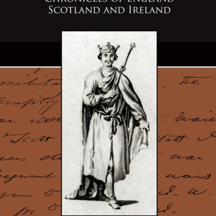 Chronicles of England Scotland and Ireland