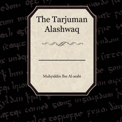 The Tarjuman Alashwaq