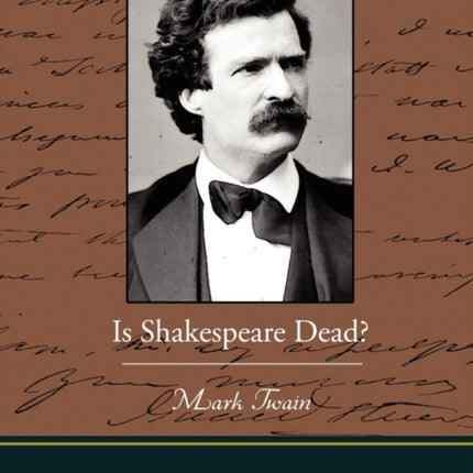 Is Shakespeare Dead?