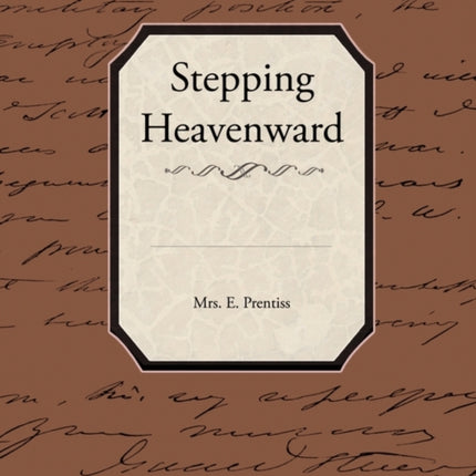 Stepping Heavenward