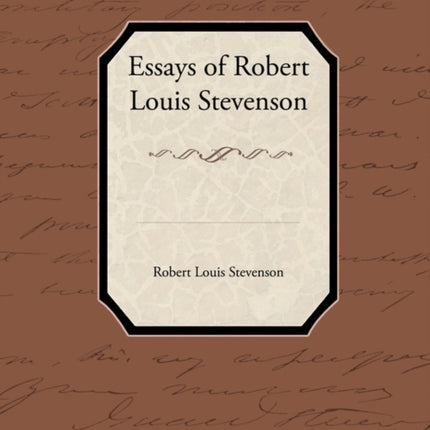 Essays of Robert Louis Stevenson