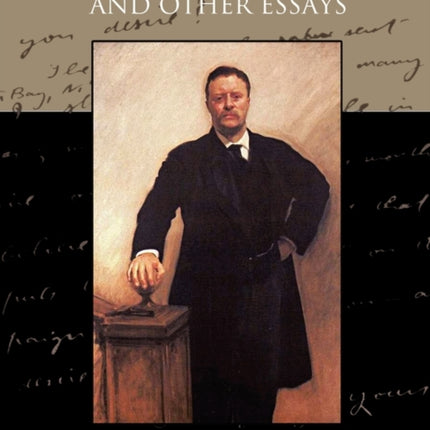 American Ideals and Other Essays Social and