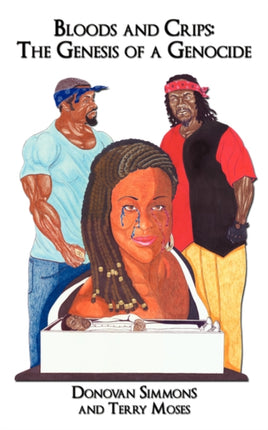 Bloods and Crips The Genesis of a Genocide
