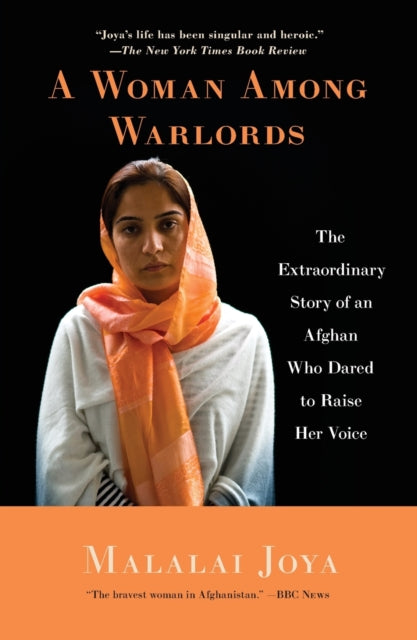 A Woman Among Warlords: The Extraordinary Story of an Afghan Who Dared to Raise Her Voice