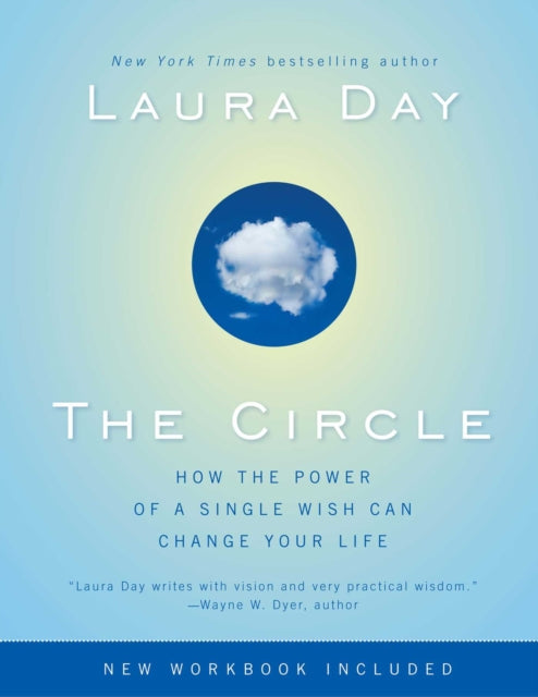 The Circle: How the Power of a Single Wish Can Change Your Life