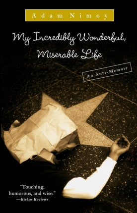 My Incredibly Wonderful Miserable Life