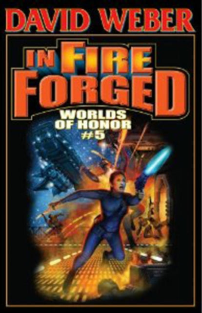 In Fire Forged: Worlds Of Honor 5