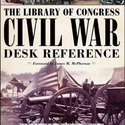 The Library of Congress Civil War Desk Reference