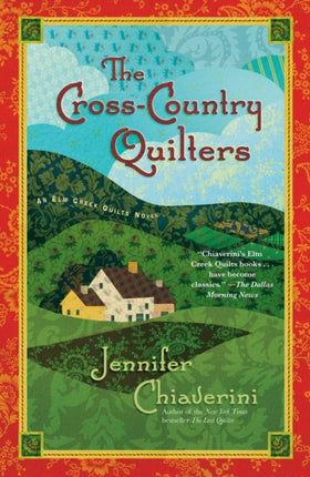 The Cross-Country Quilters: An Elm Creek Quilts Novel