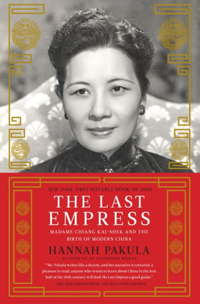 The Last Empress: Madame Chiang Kai-Shek and the Birth of Modern China