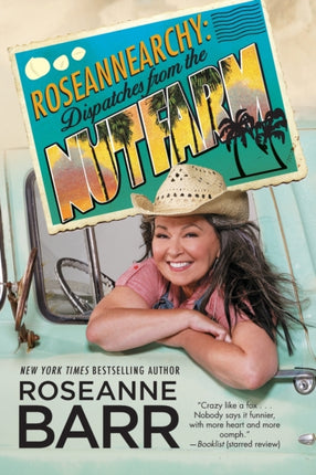 Roseannearchy Dispatches from the Nut Farm