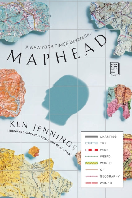 Maphead: Charting the Wide, Weird World of Geography Wonks