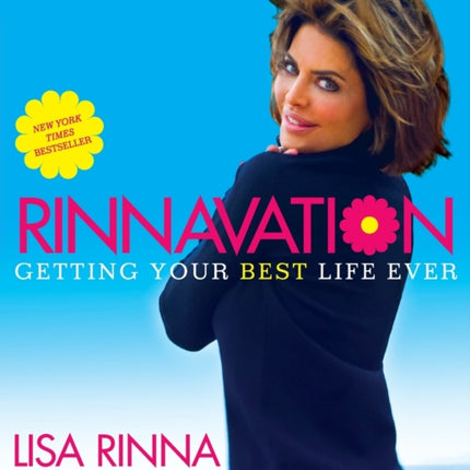 Rinnavation: Getting Your Best Life Ever