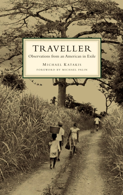 The Traveller Observations from an American in Exile