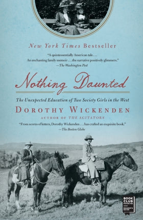 Nothing Daunted The Unexpected Education of Two Society Girls in the West