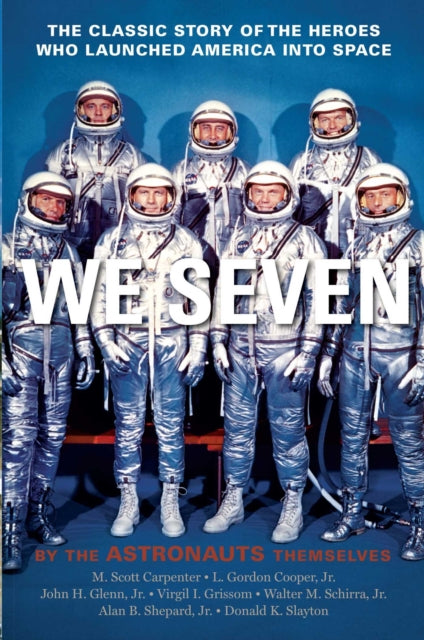 We Seven: By the Astronauts Themselves