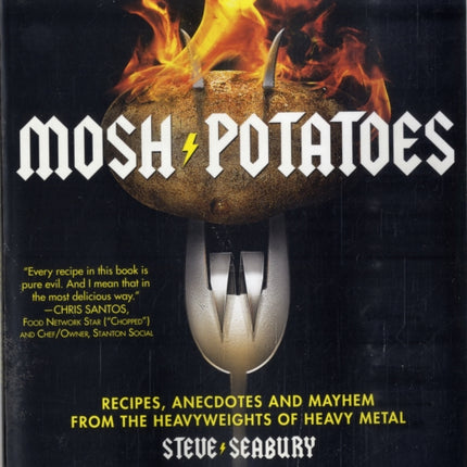 Mosh Potatoes Recipes Anecdotes and Mayhem from