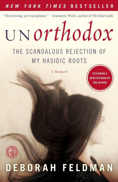 Unorthodox: The Scandalous Rejection of My Hasidic Roots