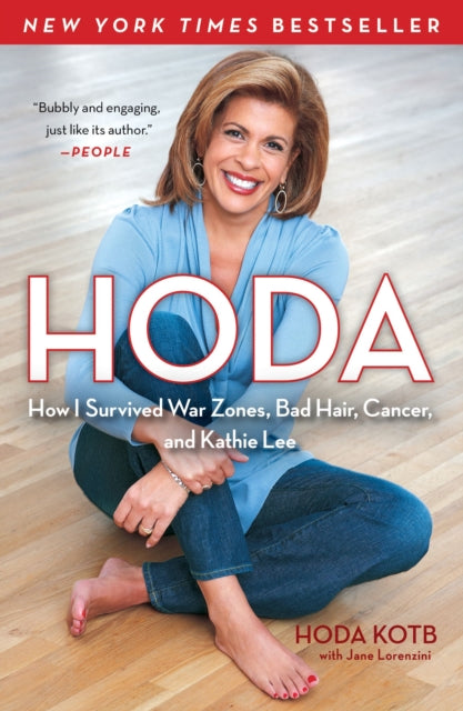 Hoda: How I Survived War Zones, Bad Hair, Cancer, and Kathie Lee