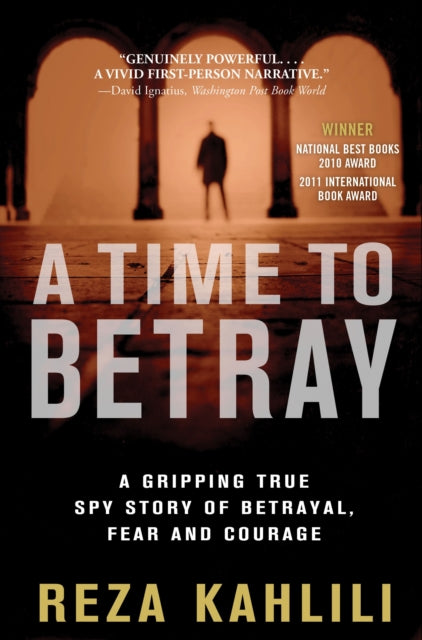A Time to Betray A Gripping True Spy Story of